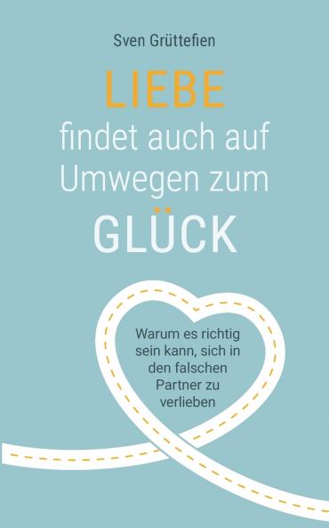 Liebe findet auch auf Umwegen zum Glück