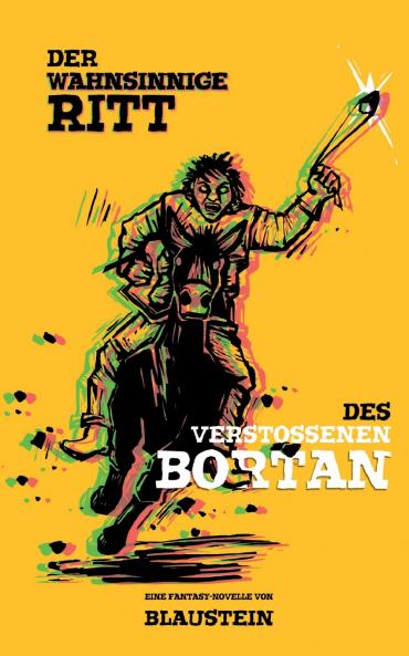 Der wahnsinnige Ritt des Verstoßenen Bortan