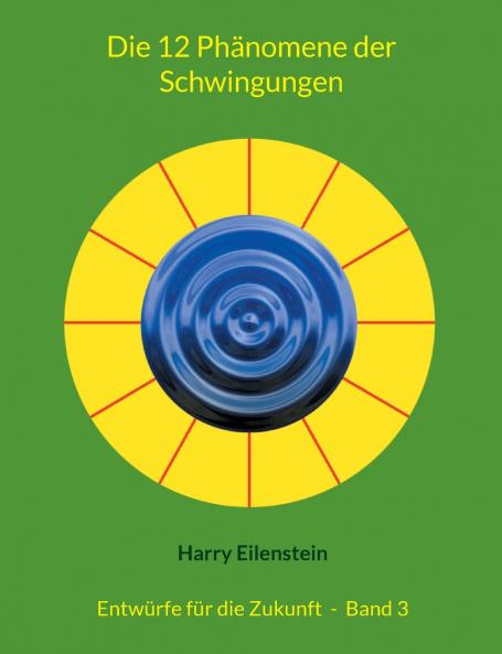 Die 12 Phänomene der Schwingungen