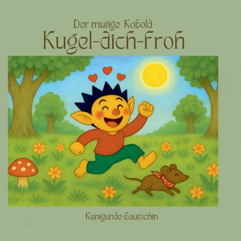 Der mutige Kobold Kugel-dich-froh