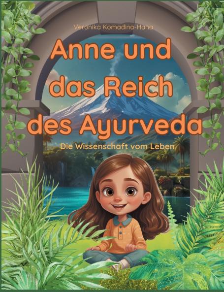 Anne und das Reich des Ayurveda
