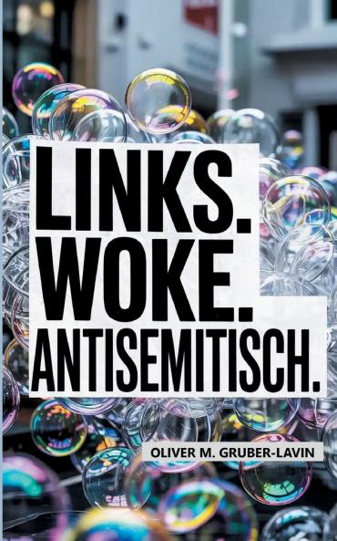 Links. Woke. Antisemitisch.