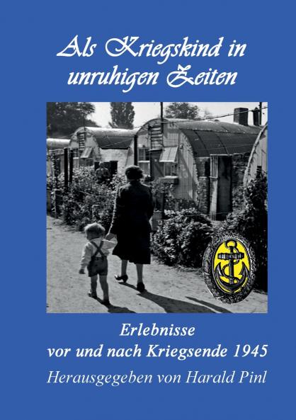 Als Kriegskind in unruhigen Zeiten