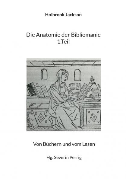 Die Anatomie der Bibliomanie 1.Teil
