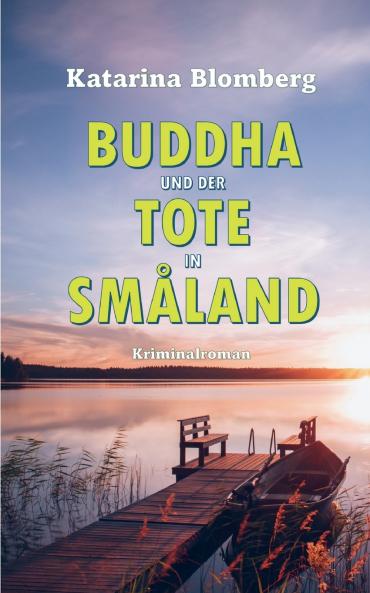 Buddha und der Tote in Småland