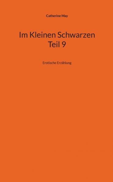 Im Kleinen Schwarzen  -  Teil 9