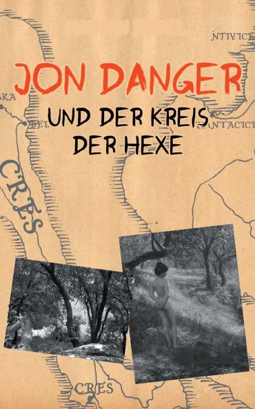 Jon Danger und der Kreis der Hexe