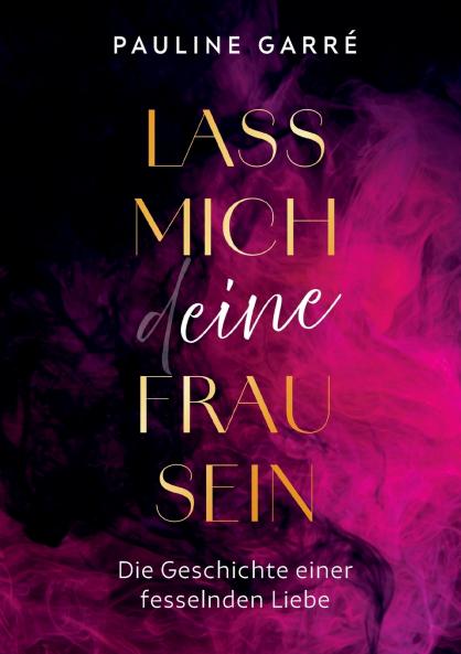 Lass mich deine Frau sein