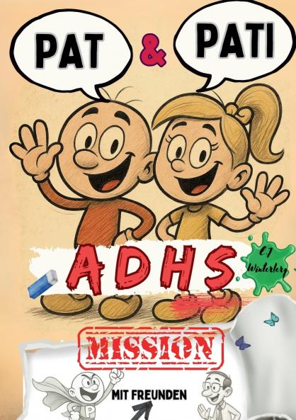 Pat & Pati mit Freunden ADHS MISSION