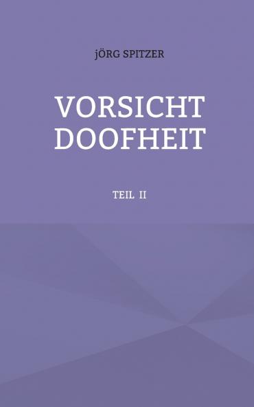 VORSICHT DOOFHEIT
