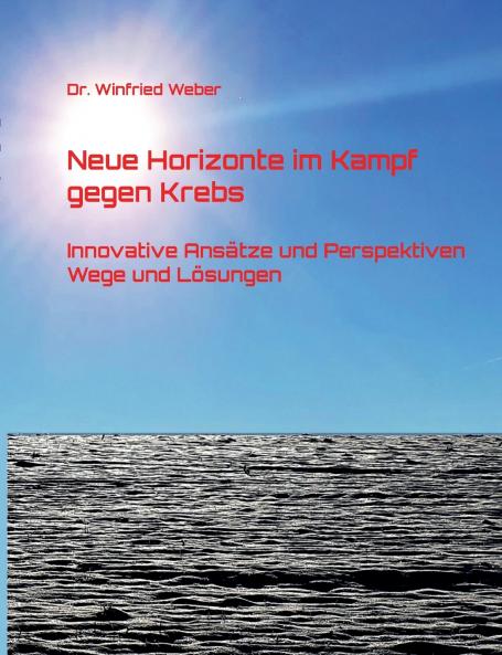 Neue Horizonte im Kampf gegen Krebs