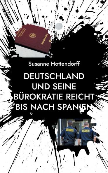 Deutschland und seine Bürokratie reicht bis nach Spanien
