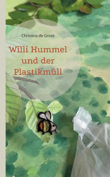 Willi Hummel und der Plastikmüll