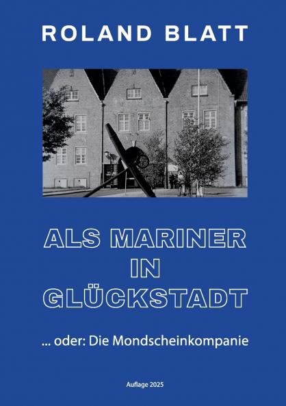 Als Mariner in Glückstadt