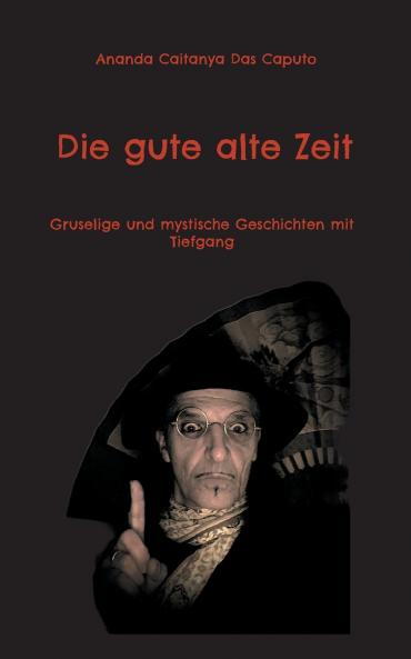 Die gute alte Zeit