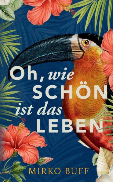 Oh wie schön ist das Leben