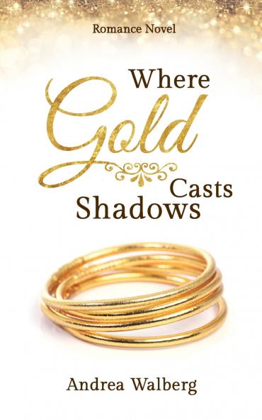 Where Gold Casts Shadows