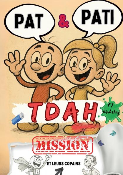 Pat & Pati et leurs copains Mission TDAH