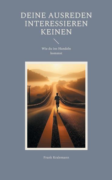 Deine Ausreden interessieren keinen