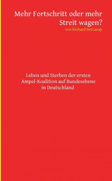 Mehr Fortschritt oder mehr Streit wagen?