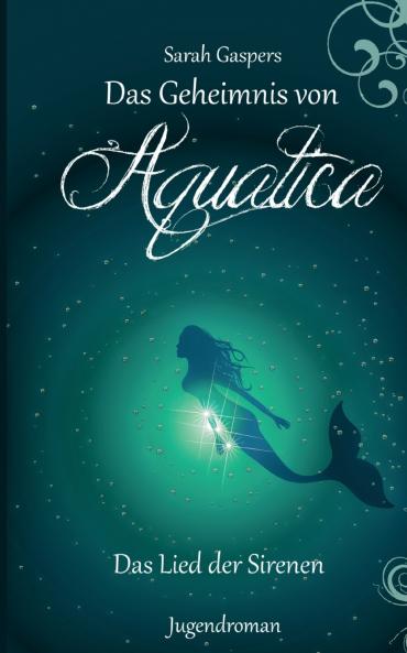 Das Geheimnis von Aquatica - Das Lied der Sirenen