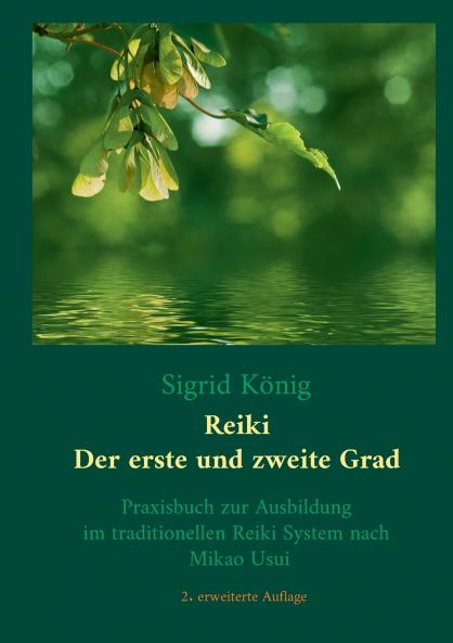Reiki - Der erste und zweite Grad