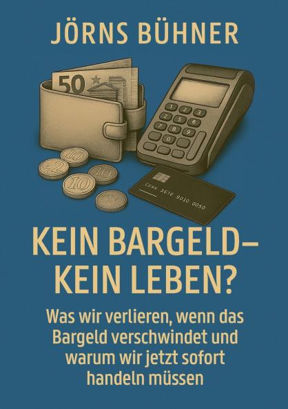 Kein Bargeld - kein Leben?