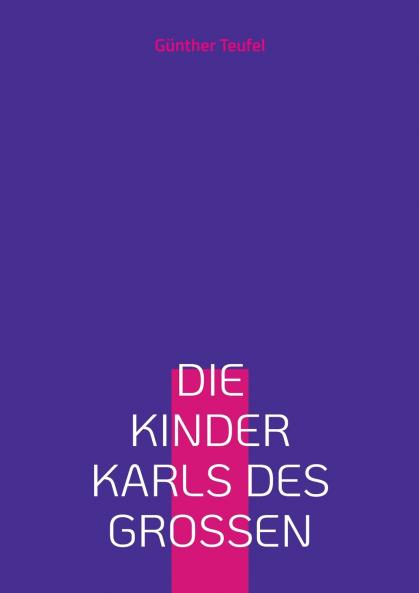 Die Kinder Karls des Großen