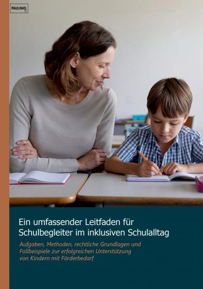 Ein umfassender Leitfaden für Schulbegleiter im inklusiven Schulalltag