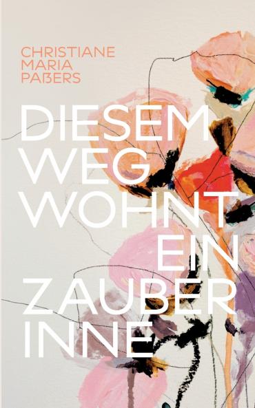 Diesem Weg wohnt ein Zauber inne