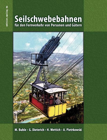 Seilschwebebahnen für den Fernverkehr von Personen und Gütern
