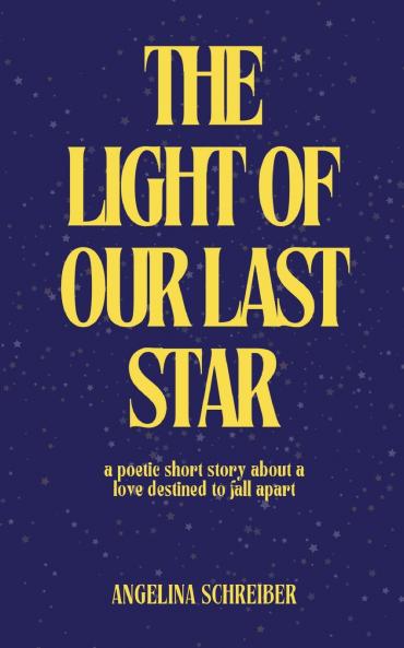 The Light of Our Last Star