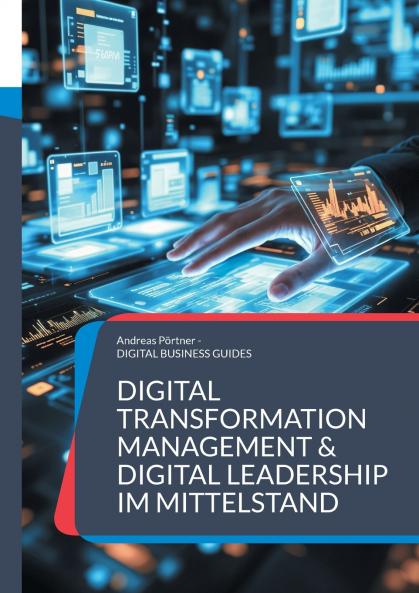 Digital Transformation Management & Digital Leadership im Mittelstand
