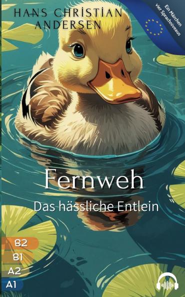 Fernweh - Das hässliche Entlein