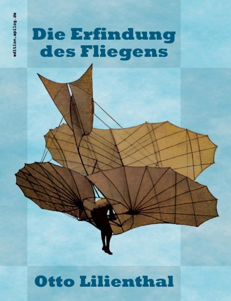 Die Erfindung des Fliegens