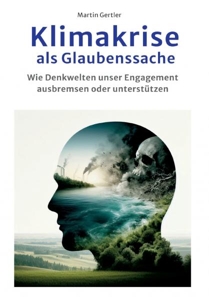 Klimakrise als Glaubenssache