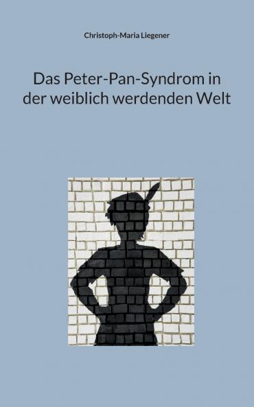 Das Peter-Pan-Syndrom in der weiblich werdenden Welt