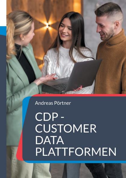 CDP - Customer Data Plattformen