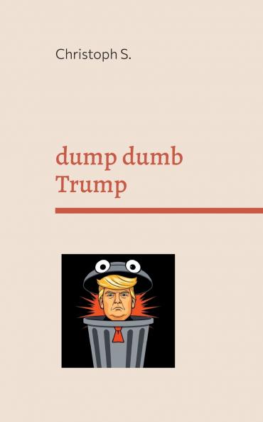 dump dumb Trump