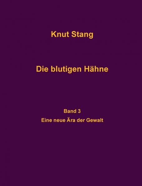 Die blutigen Hähne Band 3