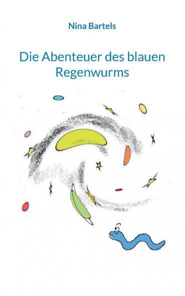 Die Abenteuer des blauen Regenwurms