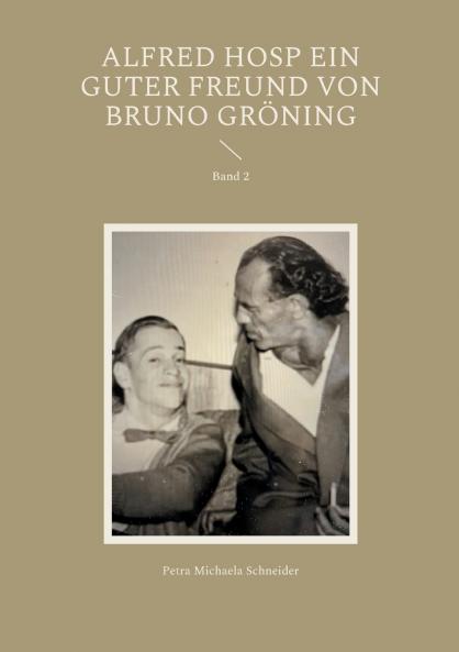 Alfred Hosp ein guter Freund von Bruno Gröning