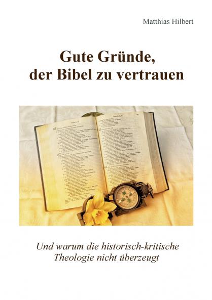 Gute Gründe der Bibel zu vertrauen
