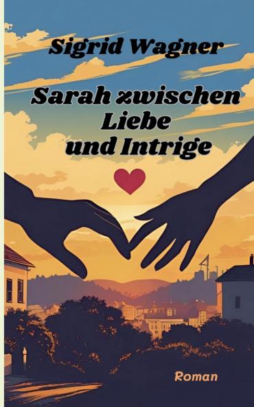 Sarah zwischen Liebe und Intrige