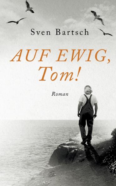 Auf Ewig Tom!