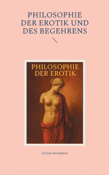 Philosophie der Erotik und des Begehrens