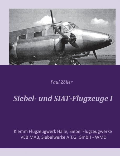 Siebel- und SIAT-Flugzeuge I