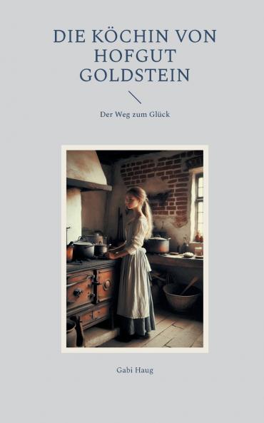 Die Köchin von Hofgut Goldstein