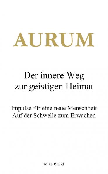 AURUM - Der innere Weg zur geistigen Heimat