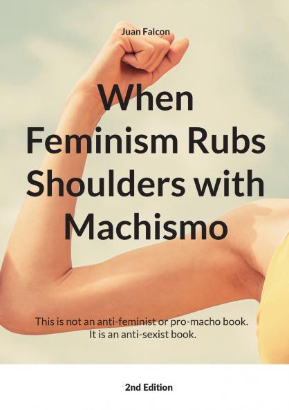 When Feminism Rubs Shoulders with Machismo